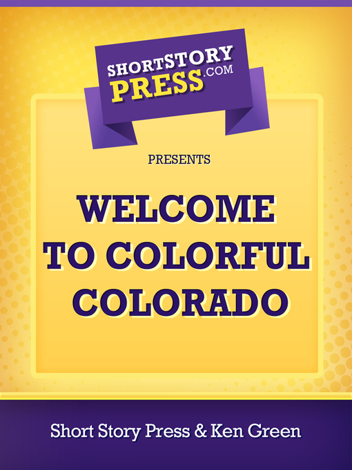 Title details for Welcome to Colorful Colorado by Short Story Press - Available